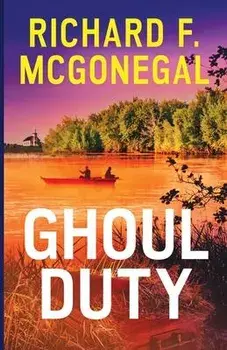 Ghoul Duty, Paperback/Richard F. Mcgonegal