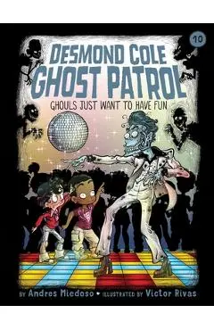 Ghouls Just Want to Have Fun, Volume 10 - Andres Miedoso