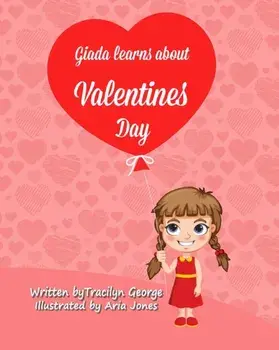 Giada Learns about Valentine's Day, Paperback/Tracilyn George