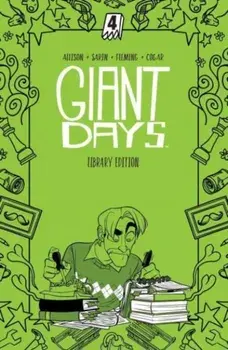 Giant Days Library Edition Vol. 4, Hardback/John Allison