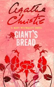 Giant's Bread, Paperback/Mary Westmacott