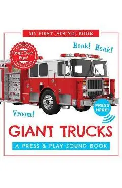 Giant Trucks: My First Book of Sounds: A Press & Play Sound Board Book - Editors Of Cider Mill Press