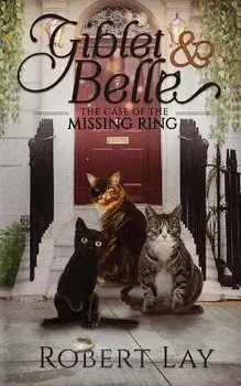 Giblet & Belle - The Case Of The Missing Ring, Paperback/Robert S. Lay