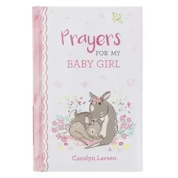 Gift Book Prayers for My Baby Girl, Hardcover/Carolyn Larsen