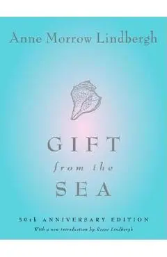 Gift from the Sea: 50th Anniversary Edition - Anne Morrow Lindbergh
