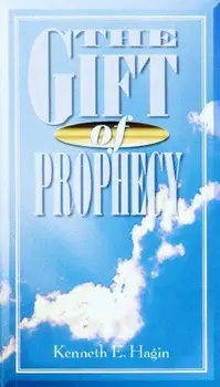 Gift of Prophecy, Paperback/Kenneth E. Hagin