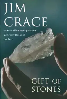 Gift of Stones, Paperback/Jim Crace
