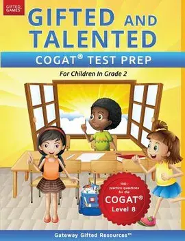 Gifted and Talented Cogat Test Prep Grade 2: Gifted Test Prep Book for the Cogat Level 8; Workbook for Children in Grade 2, Paperback/Gateway Gifted Resources
