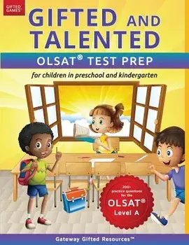 Gifted and Talented Olsat Test Prep (Level A): Test Preparation for Olsat Level A; Workbook and Practice Test for Children in Kindergarten/Preschool, Paperback/Gateway Gifted Resources