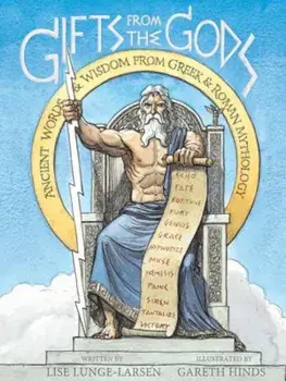 Gifts from the Gods: Ancient Words and Wisdom from Greek and Roman Mythology, Paperback/Lise Lunge-Larsen