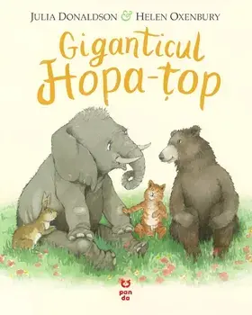 Giganticul Hopa-top/Julia Donaldson
