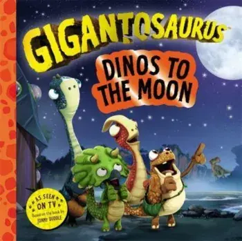 Gigantosaurus – Dinos to the Moon, Paperback/Cyber Group Studios