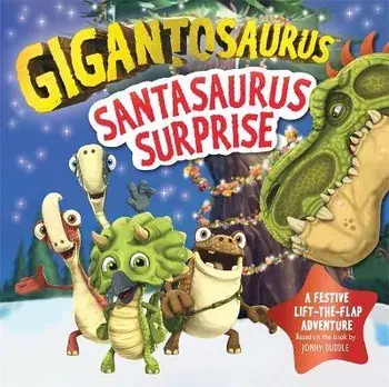Gigantosaurus - Santasaurus Surprise. A Christmas lift-the-flap dinosaur adventure, Board book/Cyber Group Studios