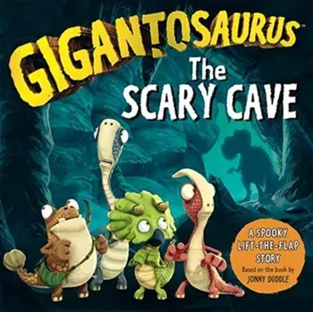 Gigantosaurus: The Scary Cave. (lift-the-flap board book), Board book/Cyber Group Studios