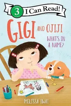 Gigi and Ojiji: What's in a Name?, Paperback/Melissa Iwai