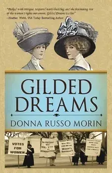 Gilded Dreams: The Journey to Suffrage, Paperback/Donna Russo Morin