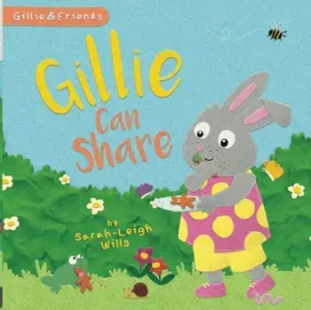 Gillie Can Share. Gillie, 2 ed, Paperback/Sarah-Leigh Willis