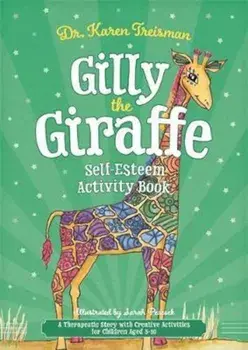 Gilly the Giraffe Self-Esteem Activity Book, Paperback/Karen Treisman