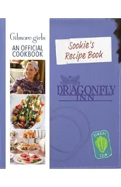 Gilmore Girls: Sookie St. James's Official Cookbook - Elena Craig