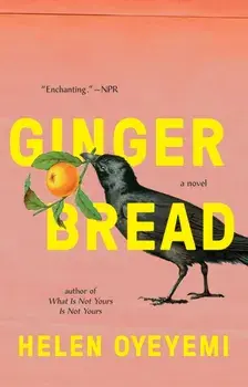 Gingerbread, Paperback/Helen Oyeyemi
