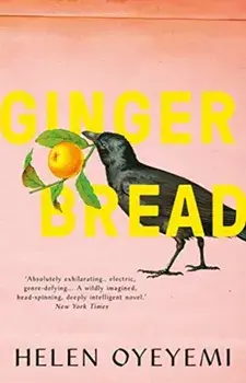 Gingerbread, Paperback/Helen Oyeyemi