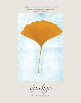 Ginkgo: The Tree That Time Forgot, Paperback/Peter Crane