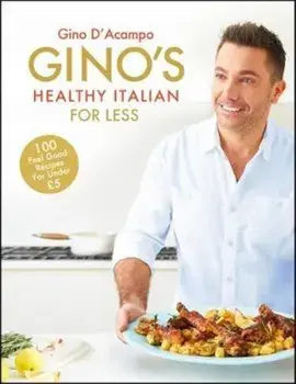 Gino's Healthy Italian for Less, Hardcover/Gino D'Acampo