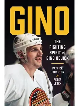 Gino. The Fighting Spirit of Gino Odjick, Hardback/Peter Leech