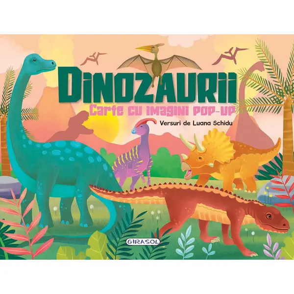 GIRASOL Carte cu imagini pop-up GIRASOL Dinozaurii, 10 pagini, Varsta 3+