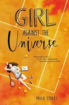 Girl Against the Universe, Paperback/Paula Stokes