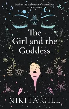 Girl and the Goddess, Hardback/Nikita Gill
