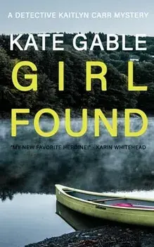 Girl Found, Paperback/Kate Gable