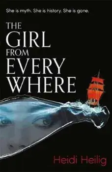 Girl From Everywhere, Paperback/Heidi Heilig