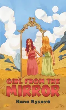 Girl from the Mirror, Paperback/Hana Rysova