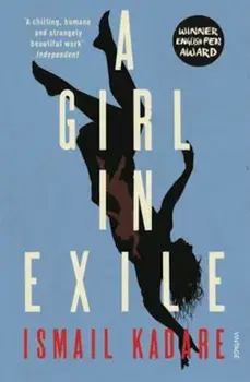 Girl in Exile, Paperback/Ismail Kadare