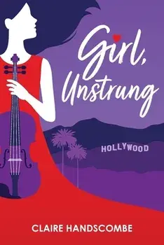 Girl, Unstrung, Paperback/Claire Handscombe