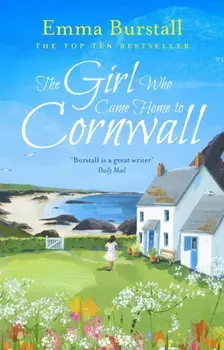Girl Who Came Home to Cornwall, Paperback/Emma Burstall