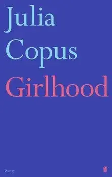 Girlhood. Main, Paperback/Julia Copus