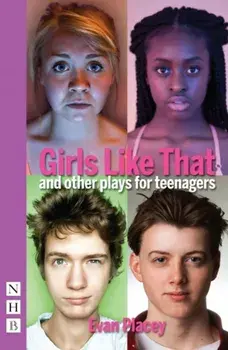 Girls Like That and other plays for teenagers, Paperback/Evan Placey