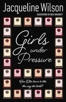 Girls Under Pressure, Paperback/Jacqueline Wilson