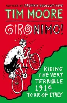 Gironimo!, Paperback/Tim Moore