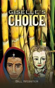 Giselle’s Choice, Paperback/Bill Webster