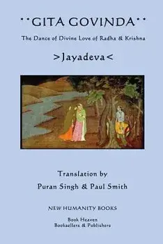 Gita Govinda: The Dance of Divine Love of Radha & Krishna, Paperback/Jayadeva