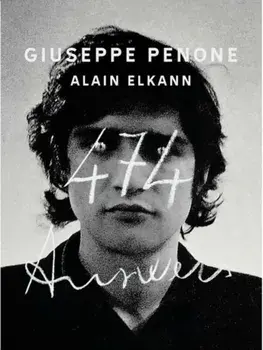 Giuseppe Penone, Alain Elkann: 474 Answers, Hardback/Alain Elkann