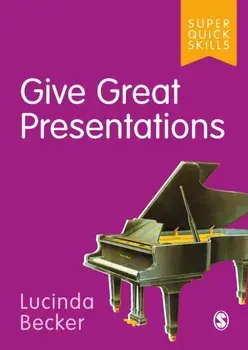 Give Great Presentations, Paperback/Lucinda Becker