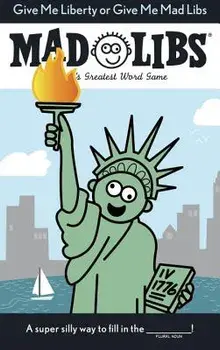 Give Me Liberty or Give Me Mad Libs, Paperback/MadLibs
