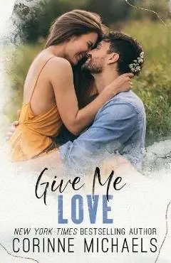 Give Me Love - Corinne Michaels