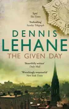 Given Day, Paperback/Dennis Lehane