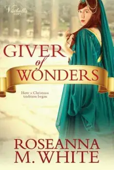 Giver of Wonders, Paperback/Roseanna M. White