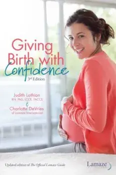 Giving Birth with Confidence: 3rd Edition, Paperback/Judith Lothian